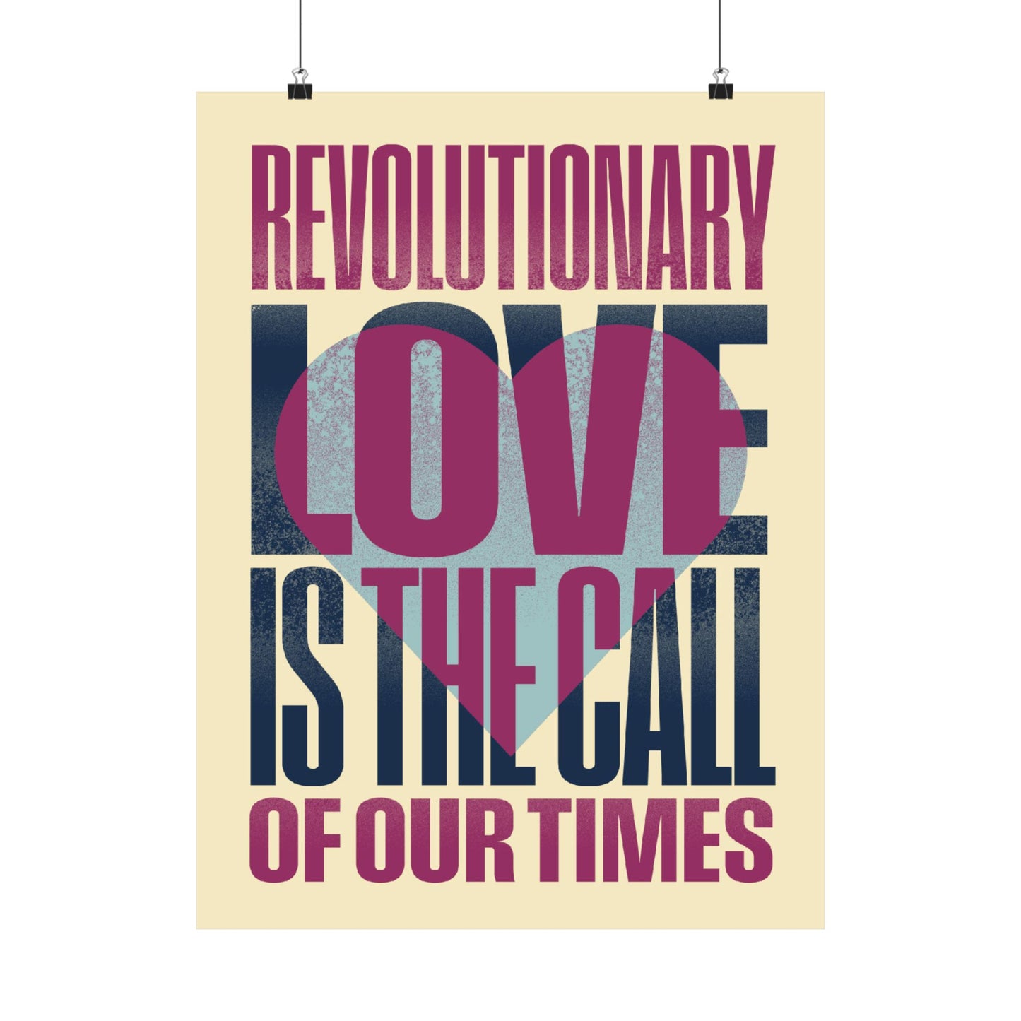 Revolutionary Love Is The Call of Our Times Poster