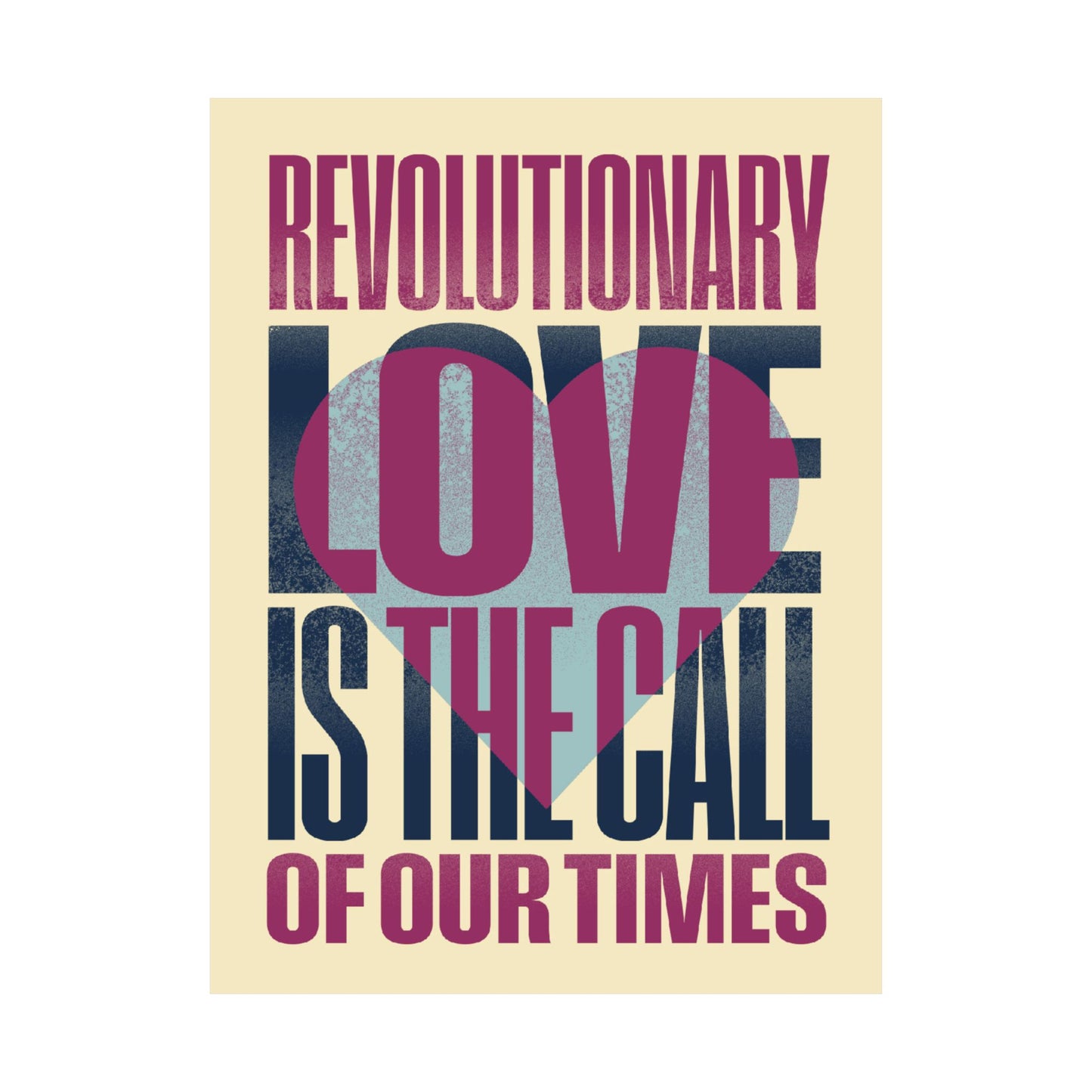 Revolutionary Love Is The Call of Our Times Poster